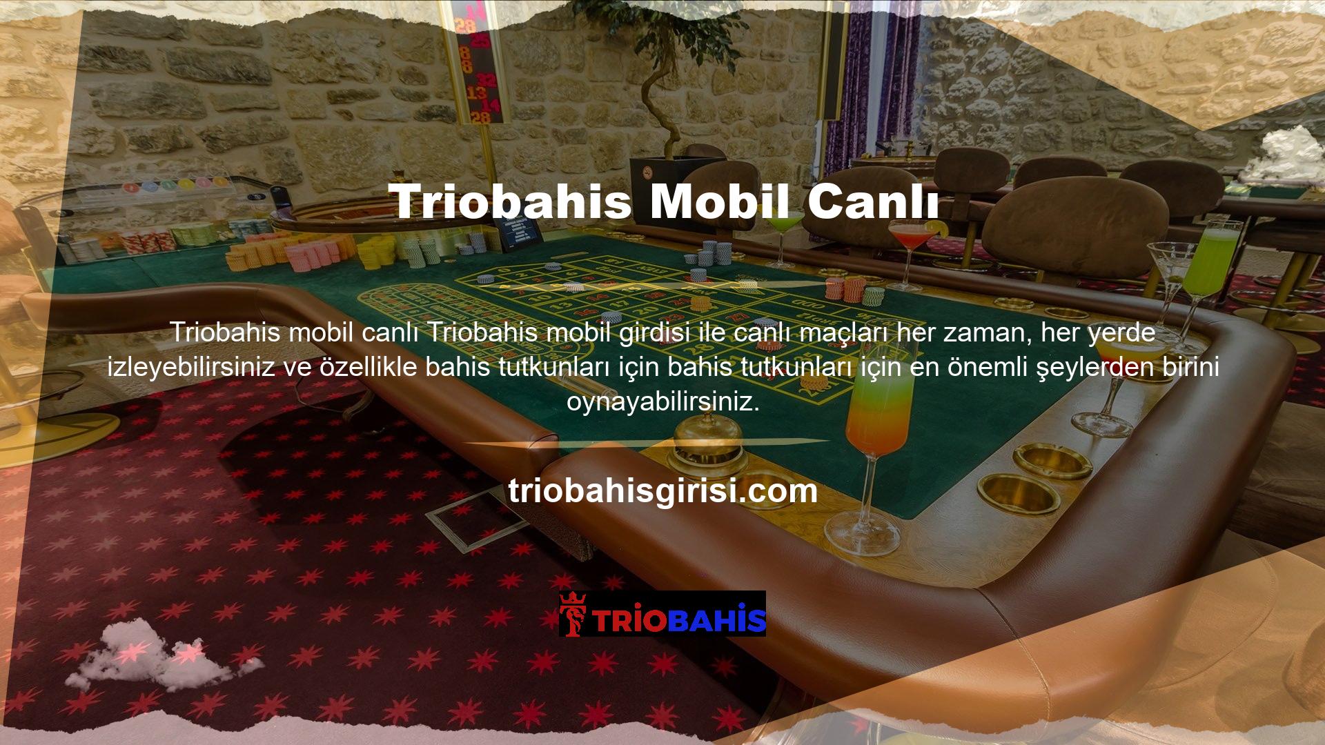 Mümkün olan Triobahis oyunlarını iyi altyapımız nedeniyle herhangi bir kesinti yapmadan görebilirsiniz